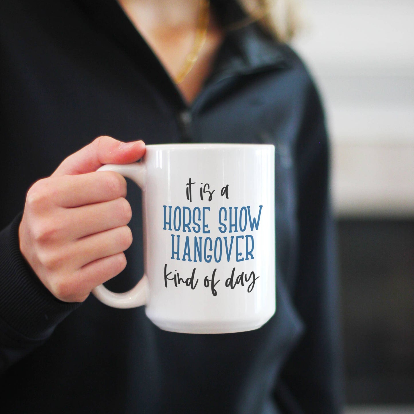 Horse Show Hangover Coffee Mug, 11 oz and 15 oz Horse Mug: 11oz